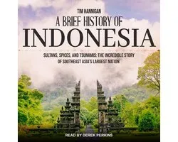 A Brief History of Indonesia