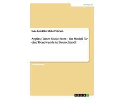 Apples iTunes Music Store - Ein Modell fur eine Trendwende in Deutschland?