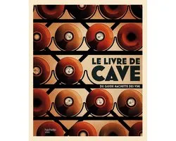 Le livre de cave du Guide Hachette des vins