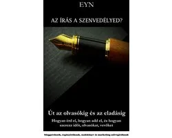 Az írás a szenvedélyed? Út az olvasókig és az eladásig