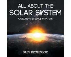All about the Solar System - Children's Science & Nature