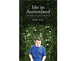 Ido in Autismland. Climbing Out of Autism's Silent Prison.