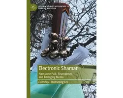 Interdisciplinary Approaches to the Study of Mysticism- Electronic Shaman