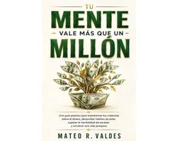 Tu Mente Vale Más Que Un Millón