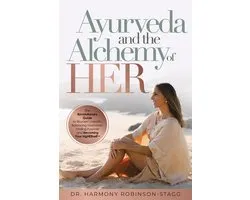 Ayurveda and The Alchemy of HER