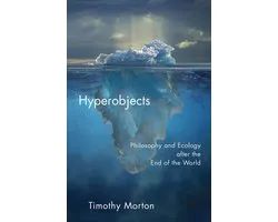 Posthumanities - Hyperobjects