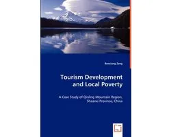 Tourism Development and Local Poverty - A Case Study of Qinling Mountain Region, Shaanxi Province, China