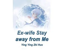 Volume 3 - Ex-wife, Stay away from Me