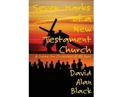 Seven Marks of a New Testament Church