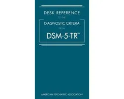Desk Reference to the Diagnostic Criteria From DSM-5-TR®