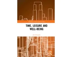 Routledge Critical Leisure Studies- Time, Leisure and Well-Being