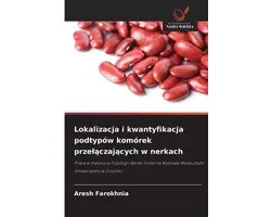 Lokalizacja i kwantyfikacja podtypów komórek przelączających w nerkach