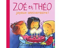 Zoé et Théo 8 - Zoé et Théo (Tome 8) - Joyeux anniversaire !