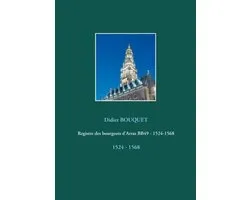 Registre des bourgeois d'Arras BB49 - 1524-1568