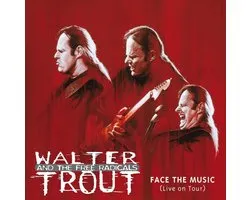 Walter Trout And The Free Radicals: Face The Music Live [CD]