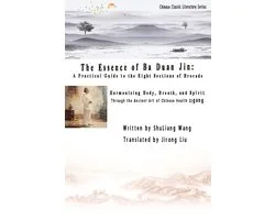 The Essence of Ba Duan Jin: A Practical Guide to the Eight Sections of Brocade
