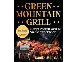 Green Mountain Grill Davy Crockett Grill & Smoker Cookbook