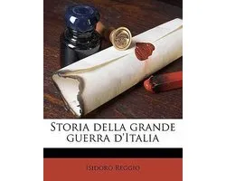 Storia Della Grande Guerra d'Italia Volume 12