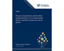 Pressure Measurement and Flowfield Characterization of a Two-dimensional Ideally Expanded Constant Area Air/air Ejector