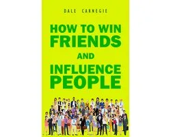How to Win Friends and Influence People