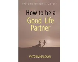 How to be a Good Life Partner