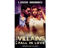 Heroes & Villains- Even Villains Fall In Love