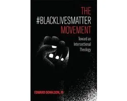 The #BlackLivesMatter Movement