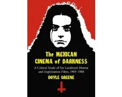 The Mexican Cinema of Darkness