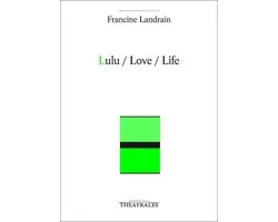 Répertoire contemporain - Lulu/Love/Life
