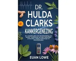 Dr. Hulda Clarks Kankergenezing