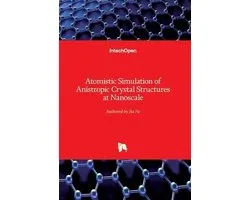 Atomistic Simulation of Anistropic Crystal Structures at Nanoscale