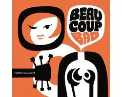 Bettie Serveert - Beaucoup Bad (CD)