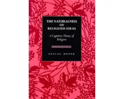 The Naturalness of Religious Ideas - A Cognitive Theory of Religion