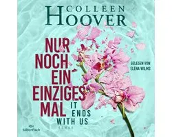 Nur noch ein einziges Mal - It ends with us (Lily, Ryle und Atlas-Reihe 1)