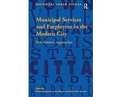 Municipal Services and Employees in the Modern City