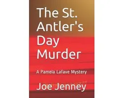Pamela Lafave Mysteries-The St. Antler's Day Murder
