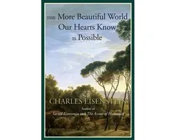 The More Beautiful World Our Hearts Know Is Possible