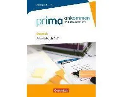 Prima ankommen: Deutsch: Klasse 5-7 - Arbeitsbuch DaZ mit Lösungen (Prima ankommen - Im Fachunterricht