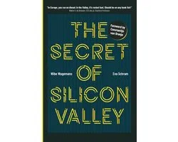 The Secret of Silicon Valley