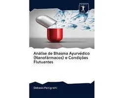 Analise de Bhasma Ayurvedico (Nanofarmacos) e Condicoes Flutuantes