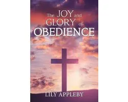 The Joy and Glory of Obedience
