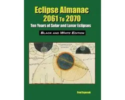 Eclipse Almanac 2061 to 2070 - Black and White Edition