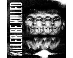 Killer Be Killed