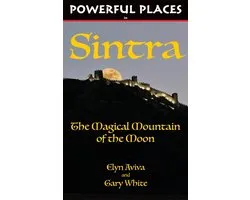 Powerful Places Guidebooks- Powerful Places in Sintra
