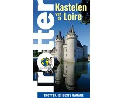 Trotter - Kastelen van de Loire