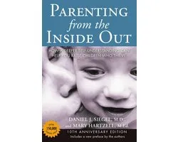 Parenting from the Inside Out 10th Anniversary Edition