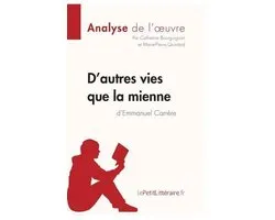 D'autres vies que la mienne d'Emmanuel Carrère (Analyse de l'oeuvre)