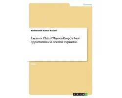 Asean or China? ThyssenKrupp's best opportunities in oriental expansion