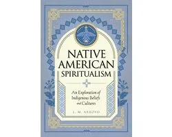 Mystic Traditions- Native American Spiritualism