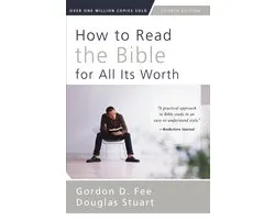 How To Read The Bible For All its Worth
